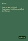 Untersuchungen über die Ausscheidung von Wasserdampf bei den Pflanzen