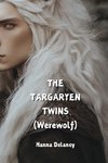 THE  TARGARYEN  TWINS (Werewolf)