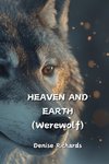 HEAVEN AND  EARTH (Werewolf)