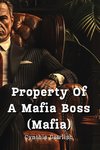 Property Of  A Mafia Boss  (Mafia)