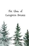 The Glow of Evergreen Dreams