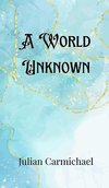 A World Unknown