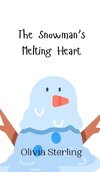 The Snowman's Melting Heart