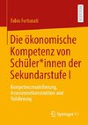 Die ökonomische Kompetenz von Schüler*innen der Sekundarstufe I