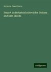 Report on industrial schools for Indians and half-breeds