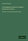 L'investigateur, journal de l'Institut historique de France