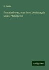 Fontainebleau, sous le roi des français Louis-Philippe Ier