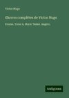 ¿uvres complètes de Victor Hugo