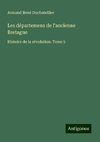 Les départemens de l'ancienne Bretagne