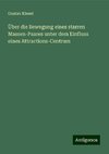 Über die Bewegung eines starren Massen-Paares unter dem Einfluss eines Attractions-Centrum