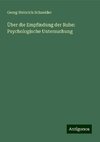 Über die Empfindung der Ruhe: Psychologische Untersuchung