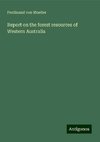 Report on the forest resources of Western Australia