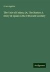 The Vale of Cedars, Or, The Martyr: A Story of Spain in the Fifteenth Century