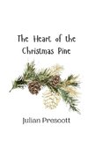 The Heart of the Christmas Pine