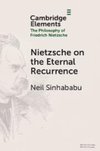 Nietzsche on the Eternal Recurrence