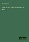 The Life and Times of Rev. George Peck