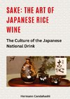 Sake: The art of Japanese rice wine