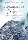 Vergängliches Leben