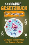 Das wahre Gesetzbuch für Cosplayer