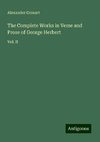 The Complete Works in Verse and Prose of George Herbert