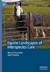 Equine Landscapes of Interspecies Care