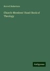 Church-Members' Hand-Book of Theology