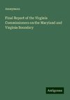 Final Report of the Virginia Commissioners on the Maryland and Virginia Boundary