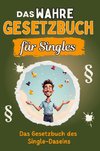 Das wahre Gesetzbuch für Singles