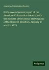 Sixty-second annual report of the American Colonization Society: with the minutes of the annual meeting and of the Board of Directors, January 21 and 22, 1879