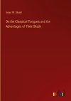 On the Classical Tongues and the Advantages of Their Study