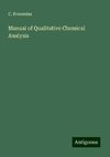 Manual of Qualitative Chemical Analysis