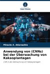 Anwendung von (CNNs) bei der Überwachung von Kakaoplantagen