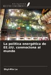 La política energética de EE.UU. conmociona al mundo