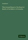 Third Annual Report of the Board of Health of the District of Columbia