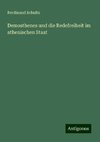 Demosthenes und die Redefreiheit im athenischen Staat