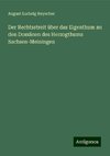 Der Rechtsstreit über das Eigenthum an den Domänen des Herzogthums Sachsen-Meiningen