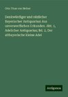 Denkwürdiger und nüzlicher Bayerischer Antiquarius: Aus unverwerflichen Urkunden. Abt. 1, Adelicher Antiquarius; Bd. 2, Der altbayerische kleine Adel