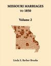 Missouri Marriages To 1850 Volume 2