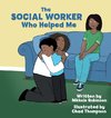 The Social Worker Who Helped Me