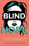 Blind to Hope