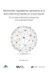 TENDENCIAS REGULATORIAS APLICABLES A  LA ACTIVIDAD EMPRESARIAL EN LA ERA DIGITAL DE LOS EMPRENDIMIENTOS EMERGENTES A LAS EMPRESAS FINTECH