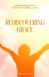 Rediscovering Grace