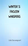 Winter's Frozen Whispers