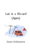 Lost in a Blizzard (Again)