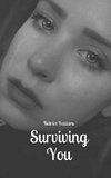 Surviving You