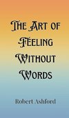 The Art of Feeling Without Words