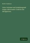 Ueber Verfasser und Entstehungszeit einiger alliterirender Gedichte des Altenglischen.