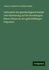 Uebersicht der gleicheckigen Polyeder und Hinweisung auf die Beziehungen dieser Körper zu den gleichflächigen Polyedern