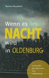 Wenn es Nacht wird in Oldenburg