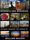 Moments And Memories As Seen Through the Lenses Of